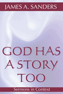 God Has a Story Too: Sermons in Context