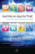 God Has an App for That!: Discover God's Solutions for the Major Issues of Life