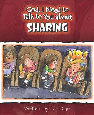 God, I Need to Talk to You about Sharing - Carr, Dan