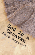 God in a Caravan: A Gospel Tale Retold