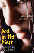 God in Her Midst: Preaching Healing to Wounded Women