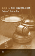 God in the Courtroom: Religion's Role at Trial