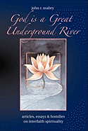 God is a Great Underground River - Mabry, John R, Rev., PhD