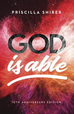 God Is Able, 10th Anniversary Edition - Shirer, Priscilla
