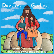 God Is...for little ones Dios Es...para pequeitos: Bilingual picture book, Libro Biling?e