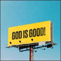 God Is Good! - Cody Carnes