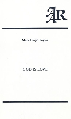 God Is Love: A Study in the Theology of Karl Rahner - Taylor, Mark Lloyd