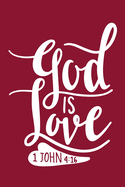 God Is Love: Christian Journal With Bible Verse Cover - Journal To Write In For Women And Girls