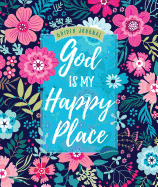 God Is My Happy Place: Guided Journal