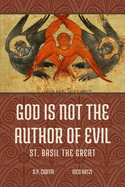 God is not the Author of Evil