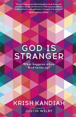 God Is Stranger: Foreword by Justin Welby - Kandiah, Krish