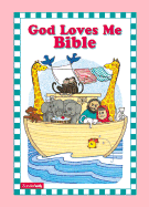 God Loves Me Bible (Girls) - Beck, Susan Elizabeth