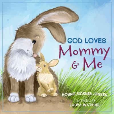 God Loves Mommy and Me - Jensen, Bonnie Rickner