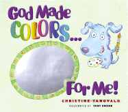 God Made Colors for Me - Tangvald, Christine Harder, B.S.