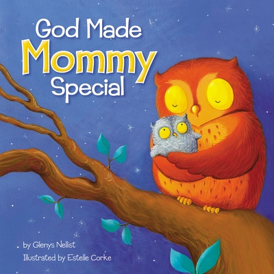 God Made Mommy Special - Nellist, Glenys