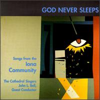 God Never Sleeps - Cathedral Singers, Iona Community