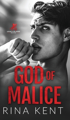 God of Malice: A Dark College Romance - Kent, Rina