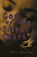God of My Silent Tears
