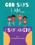 God says I am..... I say AMEN