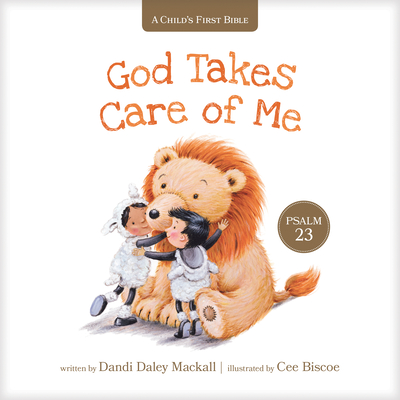 God Takes Care of Me: Psalm 23 - Mackall, Dandi Daley, and Biscoe, Cee (Illustrator)