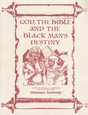 God, the Bible and the Blackman's Destiny Paperback - Barashango, Ishakamusa