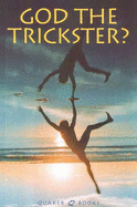 God the Trickster?: Eleven Essays