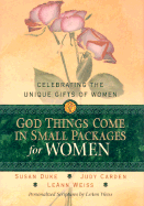 God Things Come in Small Packages for Women: Celebrating the Unique Gifts of Women