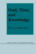 God, Time, and Knowledge: Science, Poetry, and Politics in the Age of Milton