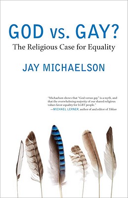 God vs. Gay?: The Religious Case for Equality - Michaelson, Jay