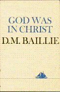 God Was in Christ - Baillie, D M, and Baillie, John, and Baillie, J (Designer)