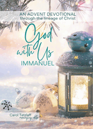 God With Us, Immanuel: An Advent Devotional Through the Lineage of Christ