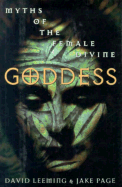 Goddess: Myths of the Female Divine - Leeming, David, and Page, Jake