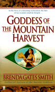 Goddess of the Mountain Harvest - Smith, Brenda Gates