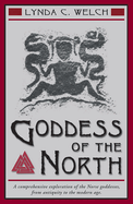 Goddess of the North: A Comprehensive Exploration of the Norse Godesses, from Antiquity to the Modern Age