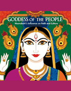 Goddess of the People: Meenakshi's Influence on Faith and Culture