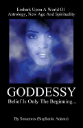 Goddessy: Belief Is Only the Beginning