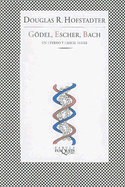 Godel, Escher, Bach: Un Eterno y Gracil Bucle - Hofstadter, Douglas R