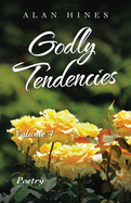 Godly Tendencies: Volume 4