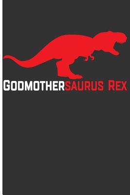 Godmothersaurus Rex: Godmother Journal Godmother Gifts from Godchild - Blank Lined Journal Notebook Planner - Emelia, Eve