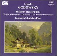 Godowsky: Schubert Transcriptions - Konstantin Scherbakov (piano)
