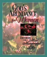 God's Abundance for Women: Devotions for a More Meaningful Life - Miller, Kathy Collard (Editor)