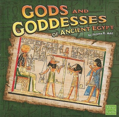 Gods and Goddesses of Ancient Egypt - Adil, Janeen R
