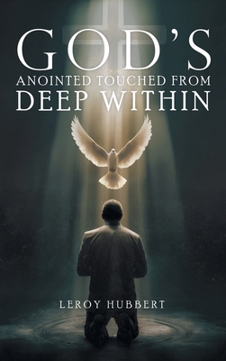 God's Anointed Touched from Deep Within - Hubbert, Leroy