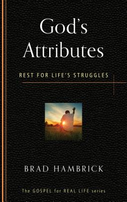 God's Attributes: Rest for Life's Struggles - Hambrick, Brad C