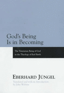God's Being is in Becoming: The Trinitarian Being of God in the Theology of Karl Barth