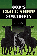 God's Black Sheep Squadron: A Family Memoir