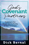 God's Covenant Partners: Walking in the Power and Authority of Your Covenant