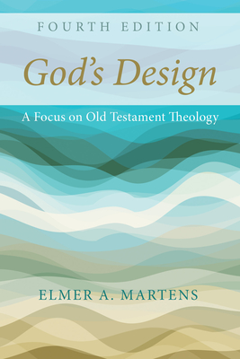 God's Design, 4th Edition - Martens, Elmer