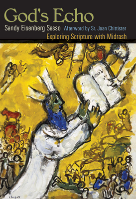 God's Echo: Exploring Scripture with Midrash - Sasso, Sandy Eisenberg, Rabbi
