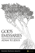 God's Emissaries - Adam to Jesus